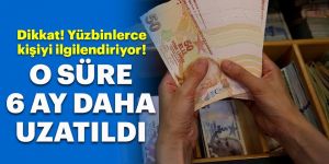 Varlık Barışı'nda süre 6 ay uzatıldı