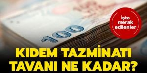 2020 Kıdem tazminatı ne kadar?