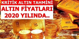 Altın fiyatları 2020'de yükselmeye devam edecek!