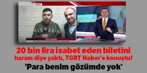 20 bin lira isabet eden Milli Piyango biletini 'haram' diye yaktı