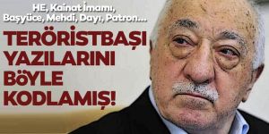 FETÖ elebaşı Fetullah Gülen yazılarında 10 ayrı kod adı kullanmış