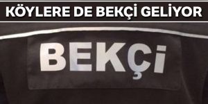 Köylere de bekçi geliyor