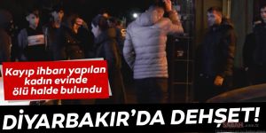 Kayıp ihbarı yapılan kadın evinde öldürülmüş olarak bulundu