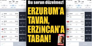 Erzurum'a tavan, Erzincan'a taban!