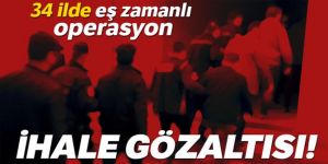 İhaleye fesat operasyonu: 168 gözaltı kararı
