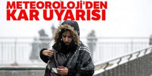 Meteoroloji'den kar uyarısı