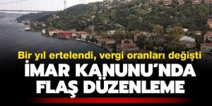 Değerli Konut Vergisi bir yıl ertelendi, vergi oranları değişti