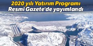 2020 yılı Yatırım Programı Resmi Gazete'de yayımlandı
