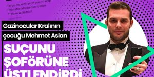 Mehmet Aslan'ın şoförüne 'suç üstlenme' davası