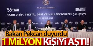 Bakan Pekcan duyurdu: 1 milyon kişiyi aştı