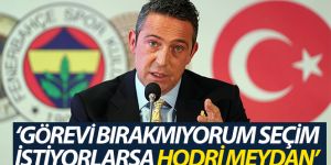 Ali Koç: "Genel Kurul'a gidelim' derlerse önlerini kapamayız"