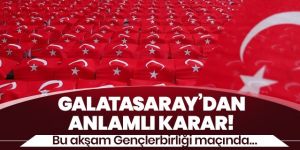 Galatasaray'dan anlamlı karar! Stadı şanlı bayrağımızla donattılar