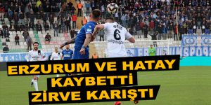 Erzurum ve Hatay kaybetti, zirve karıştı