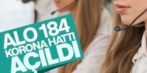Korona Danışma Hattı Alo 184 hizmete açıldı