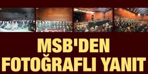 Milli Savunma Bakanlığı'ndan fotoğraflı açıklama
