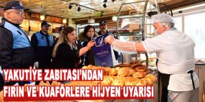 Yakutiye Zabıtası’ndan fırın ve kuaförlere hijyen uyarısı