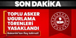 Toplu asker uğurlama törenlerine geçici süreyle izin verilmeyecek