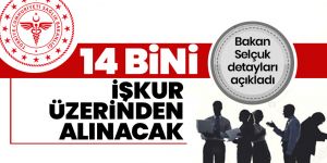 Bakan Selçuk açıkladı: İŞKUR üzerinden alınacak