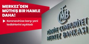 TCMB koronavirüsün ekonomik ve finansal etkilerine karşı ilave tedbirler açıkladı