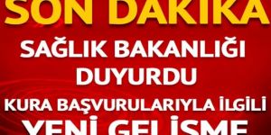 Sağlık Bakanlığı duyurdu! Kura başvurularıyla ilgili flaş gelişme