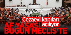 İnfaz teklifi bugün görüşülecek