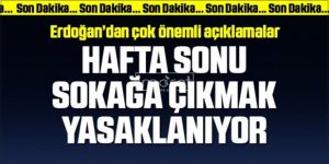 Erdoğan, sokağa çıkma yasağı kararını açıkladı