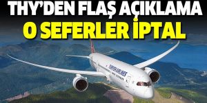 Türk Hava Yolları dış hat seferlerini o tarihe kadar iptal etti