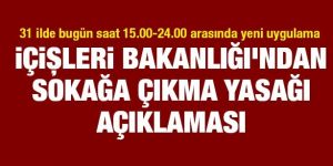 İçişleri Bakanlığı: 31 ilde bugün saat 15.00-24.00 arasında polis ve jandarma uygulama yapacak