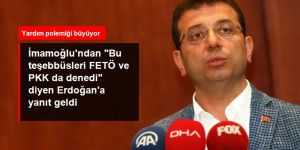 İmamoğlu'ndan "Bu teşebbüsleri FETÖ ve PKK da denedi" diyen Erdoğan'a yanıt geldi