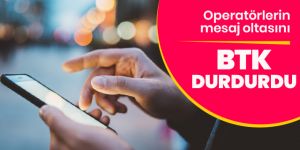 Operatörlerin mesaj oltasını BTK durdurdu