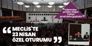 TBMM'de100. yılında 23 Nisan özel gündemiyle toplandı