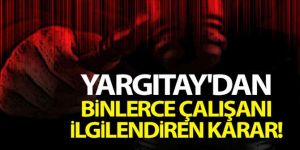 Yargıtay, işverenin o bahanesine geçit vermedi