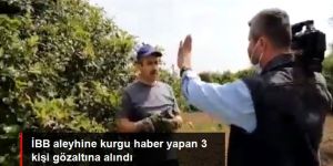 İBB aleyhine kurgu haber yapan 3 kişi gözaltına alındı