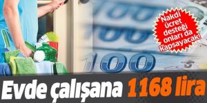 Evde çalışana 1168 lira