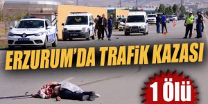 Pasinler'de trafik kazası: 1 ölü