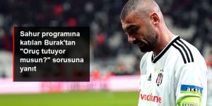 Burak Yılmaz'dan "Oruç tutuyor musun?" sorusuna yanıt