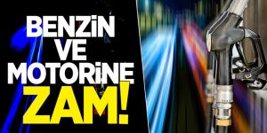 Benzin ve motorine dev zam