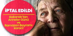 Aile, Çalışma ve Sosyal Hizmetler Bakanlığı'ndan Anneler Günü ve Ramazan Bayramı açıklaması!