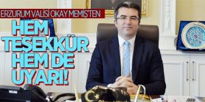 Vali Memiş hem teşekkür etti hem de uyardı