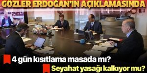 Erdoğan'ın masasında 4 günlük yeni sokağa çıkma yasağı var