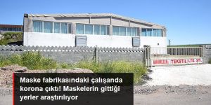 Maske üretimi yapan fabrikada bir çalışanda koronavirüs çıktı