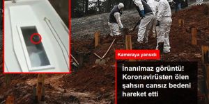 İnanılmaz görüntü! Koronavirüsten ölen şahsın cansız bedeni hareket etti