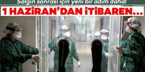 1 Haziran'dan itibaren hastaneler...