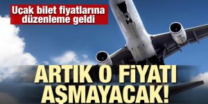 Uçak bilet fiyatlarına tavan düzenlemesi