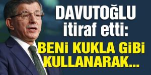 Davutoğlu itiraf etti: Beni kukla başbakan topal ördek yapmak istediler