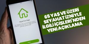 İçişleri Bakanlığı'ndan flaş 65 yaş üstü açıklaması