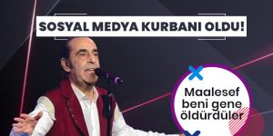 Özkan Uğur sosyal medyadan duyurdu: Maalesef beni gene öldürdüler