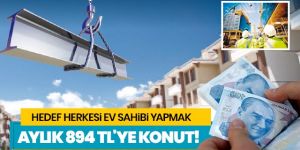 Yüzde 10 peşinat, aylık 894 TL'ye konut