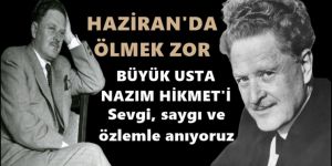 Nazım Hikmet Ran ölümünün 57. yılında anılıyor!