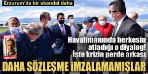 Erzurum'da skandallar bitmiyor: Daha sözleşme imzalamamışlar